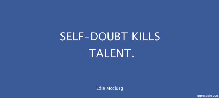 self-doubt-kills-talent-_edie-mcclurg-quote
